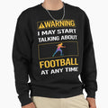 Funny Warning Football Sweatshirt - Graphic Print for Adults