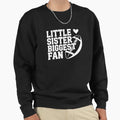 Little Sister Biggest Fan Sweatshirt - Aesthetic Graphic Men Women
