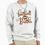 Football Brother Sweatshirt - Novelty Apparel Men Women