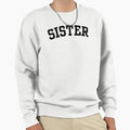 Sister Gift Sweatshirt - Fun Novelty Design for Adults