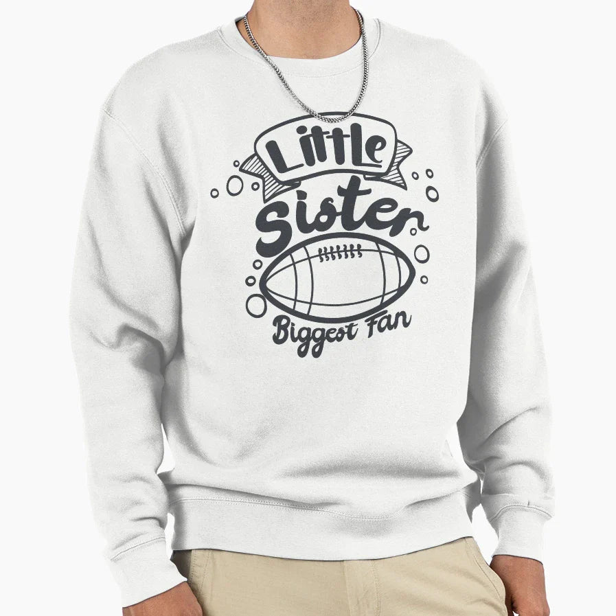 Little Sister And Biggest Fan Sweatshirt - Casual Everyday Wear for Adults