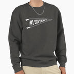 1 Sister Sweatshirt - Novelty Apparel Men Women