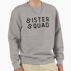 Sister Squad Sisters Before Misters Sweatshirt - Unique Graphic for Adults